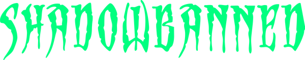 Shadowbanned — shadowbannedmagazine.com